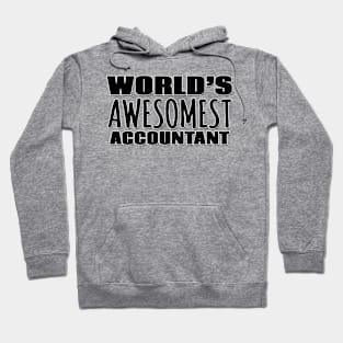 World's Awesomest Accountant Hoodie